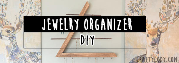 DIY: Jewelry Organizer