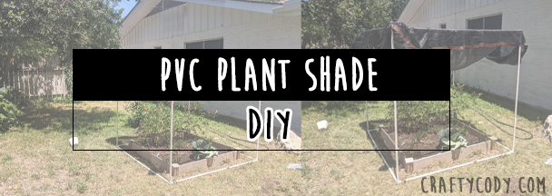 DIY: PVC Plant Shade